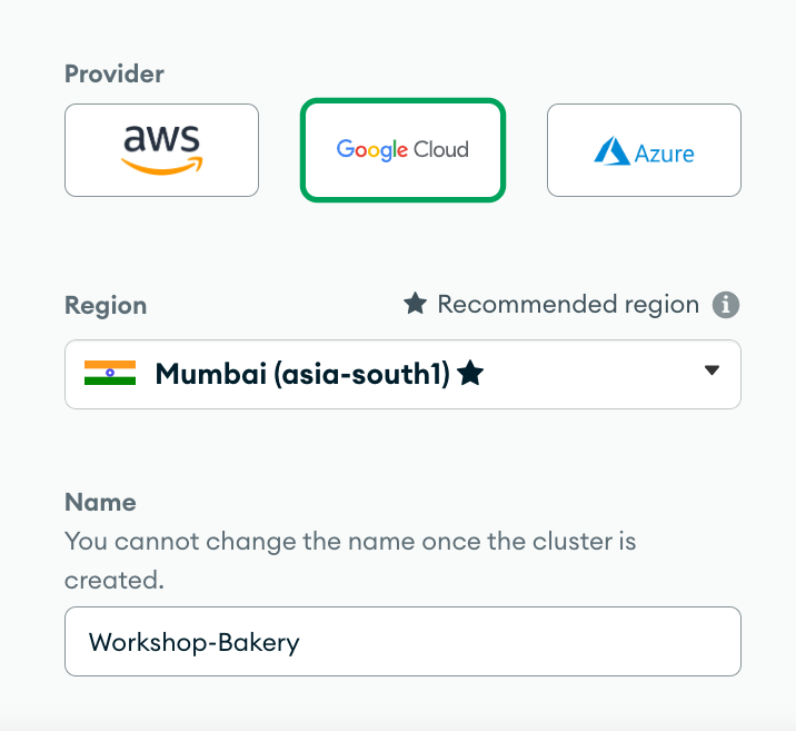 Cluster configuration showing Google Cloud selected as cloud provider, 'Mumbai (asia-south)' as region, and 'Workshop-Bakery' as name for the cluster.
